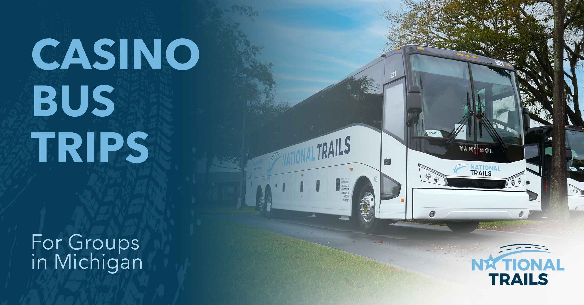 Promotional banner for National Trails featuring two white charter buses parked outdoors, with bold text reading “Casino Bus Trips for Groups in Michigan.”